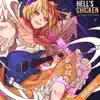 Hell's Chicken - Touhou 17 Medley: Jelly Stone / The Stone Baby and the Submerged Bovine / Seraphic Chicken - Single album lyrics, reviews, download