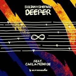 Sultan + Shepard - Deeper (feat. Carla Monroe)