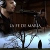 La Fe de María - Single