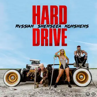 Hard Drive - Single by Shenseea, Konshens & Rvssian album reviews, ratings, credits