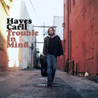 baixar álbum Hayes Carll - Trouble In Mind