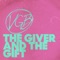 The Giver And The Gift - VGB lyrics