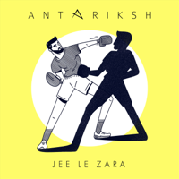 Antariksh - Jee Le Zara - Single artwork