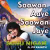 Saawan aaye saawan jaye (feat. PS Kainth) - Single album lyrics, reviews, download