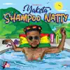 Shampoo Natty - Single album lyrics, reviews, download