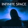 Infinite Space: Celestial Music for Cosmic Deep Sleep and Meditation