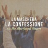 La Confessione (feat. The Blue Gospel Singers) - Single