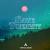 Save Tonight - Single album lyrics, reviews, download