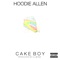 Cake Boy - Hoodie Allen lyrics