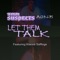 Let Them Talk (feat. Kiana Saffings) - Tha Suspects lyrics