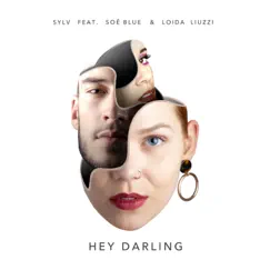 Hey Darling (feat. Soë Blue & Loida Liuzzi) - Single by Sylv album reviews, ratings, credits