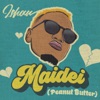 Ishan - Maidei (Peanut Butter)