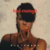 Had Enough - Single album lyrics, reviews, download