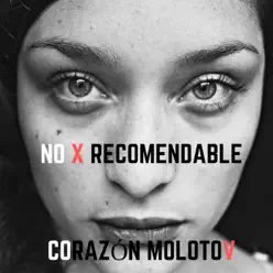 Corazón Molotov - Single - NoRecomendable Corazón Molotov - Single - NoRecomendable