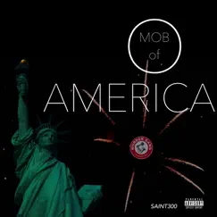 Mob of America by Saint300 album reviews, ratings, credits