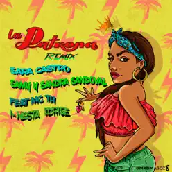 La Patrona (Remix) [feat. MC TH, I Nesta & IDRISE] - Single - Samy Y Sandra Sandoval
