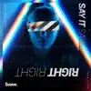 Say It Right - Single album lyrics, reviews, download