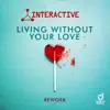 Stream & download Living Without Your Love (Rework) - Single