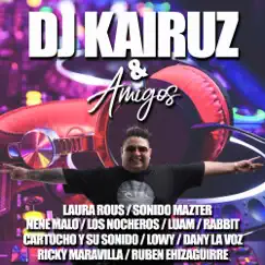 Dj Kairuz & Amigos by DJ Kairuz album reviews, ratings, credits