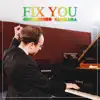 Fix You (Piano Arrangement) - Single album lyrics, reviews, download