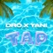 Tap - Dro X Yani lyrics
