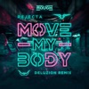 Rejecta - Move My Body (Deluzion Remix)