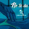 Stream & download No Te Da - Single