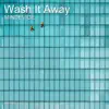 Wash It Away song lyrics