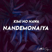 Edward Ong - Nandemonaiya (From "Kimi No Nawa") (Instrumental)