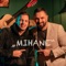 Mihane (feat. Xhela Abazi) - DJ Gimi-O lyrics