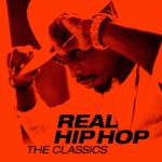Real Hip Hop: The Classics