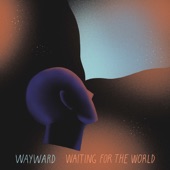 Wayward - Thirty Three