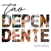 Tão Dependente - Single