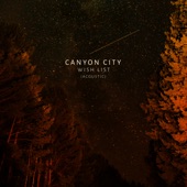 Canyon City - Wish List (Acoustic)