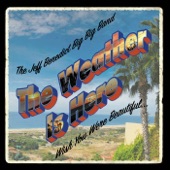 The Jeff Benedict Big Big Band - The Weather Is Here, Wish You Were Beautiful