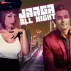 Jaaga All Night - Single album lyrics, reviews, download