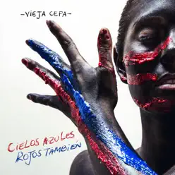 Cielos Azules Rojos También - Vieja Cepa
