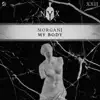My Body - Single album lyrics, reviews, download