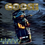 Goose - Allwehad!