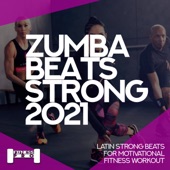 Zumba Beats Strong 2021 - Latin Strong Beats For Motivational Fitness Workout artwork