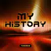 Stream & download My History - Single