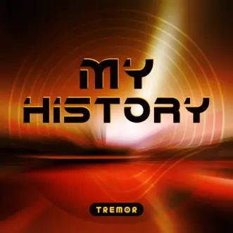 My History - Single by Tremor album reviews, ratings, credits