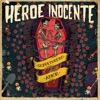Héroe Inocente - Alcohol