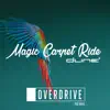 Magic Carpet Ride (Overdrive Remix) - Single album lyrics, reviews, download