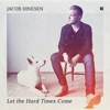 Let the Hard Times Come - Single