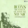 Icons Of Indian Classical Music - Ustad Bismillah Khan album lyrics, reviews, download