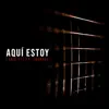 Stream & download Aquí Estoy - Single