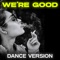 We're Good (Female Dance Remix) artwork