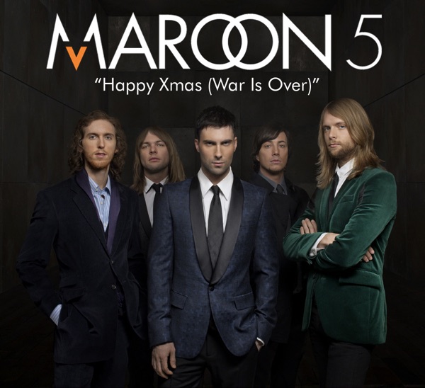 Maroon 5 - Happy Xmas (War Is Over)