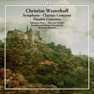 Westerhoff: Symphony - Clarinet Concerto - Double Concerto by Sebastian Manz, Osnabruck Symphony Orchestra & Hermann Baumer album reviews, ratings, credits